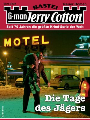 [Jerry Cotton 3528] • Die Tage des Jägers